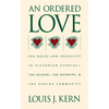 An Ordered Love: Sex Roles and Sexuality in Victorian Utopias--The Shakers, the Mormons, and the Oneida Community - Paperback
