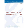 The Roman Empire in Luke's Narrative - Paperback
