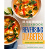 Dr. Neal Barnard's Cookbook for Reversing Diabetes: 150 Recipes Scientifically Proven to Reverse Diabetes Without Drugs - Hardcover