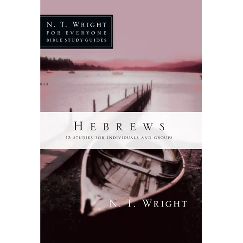 Hebrews: 13 Studies for Individuals and Groups - Paperback