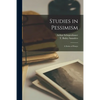Studies in Pessimism: a Series of Essays - Paperback