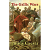 The Gallic Wars - Hardcover