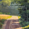 Leelanau - The Road Less Traveled: A Painter / Photographer's View Of Leelanau County - Paperback