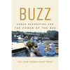Buzz: Urban Beekeeping and the Power of the Bee - Hardcover