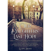 Our Daughters' Last Hope: A WWII Story of unexpected Friendship across Enemy Lines, when two Mothers seek to save their Children's Lives - Hardcover