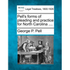 Pell's forms of pleading and practice for North Carolina .... - Paperback