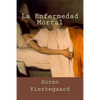 La Enfermedad Mortal (Spanish Edition) - Paperback