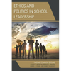 Ethics and Politics in School Leadership: Finding Common Ground - Hardcover