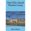 Had Ellis Island Washed Away - Paperback