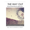 The Way Out: Drug & Alcohol Recovery Bible Study - Paperback