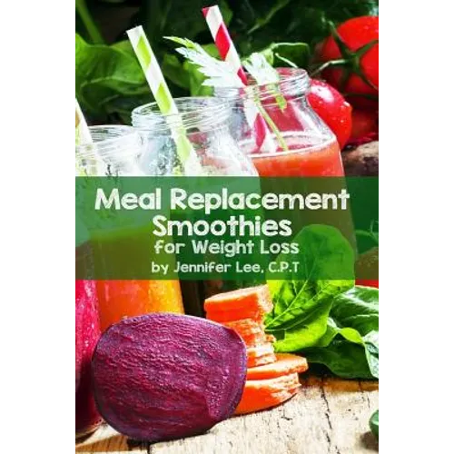 Meal Replacement Smoothies For Weight Loss - Paperback