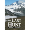 The Last Hunt - Hardcover