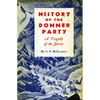 History of the Donner Party: A Tragedy of the Sierra - Paperback