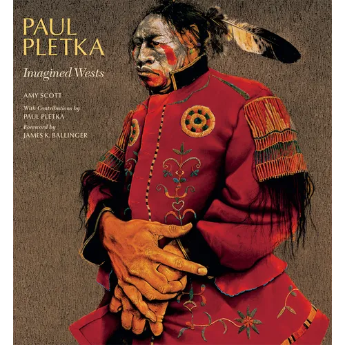 Paul Pletka: Imagined Wests - Hardcover
