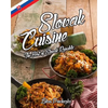 Slovak Cuisine: The Best of Slovak Republic - Paperback