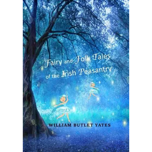 Fairy and Folk Tales of the Irish Peasantry - Paperback