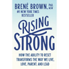 Rising Strong: How the Ability to Reset Transforms the Way We Live, Love, Parent, and Lead - Paperback