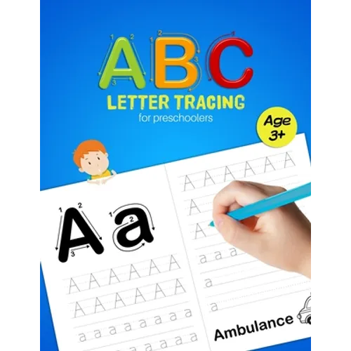 ABC Letter Tracing for Preschoolers: A Fun Book to Practice Writing for Kids Ages 3-5 - Paperback