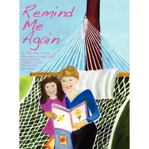Remind Me Again: Navigating Through the Death of a Grandparent, Parent, Family Member, or Loved One - Hardcover
