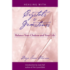 Healing with Crystals and Gemstones: Balance Your Chakras and Your Life - Paperback
