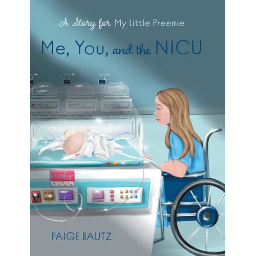 Me, You, and the NICU: My Little Preemie - Hardcover