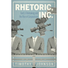 Rhetoric, Inc.: Ford's Filmmaking and the Rise of Corporatism - Paperback