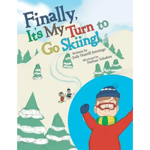 Finally, It'S My Turn to Go Skiing! - Paperback