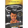 My Sporting Hero: Muhammad Ali: Learn all about your favorite boxing star - Paperback