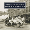Historic Photos of Minneapolis - Hardcover