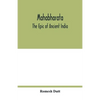 Mahabharata: the epic of ancient India - Paperback