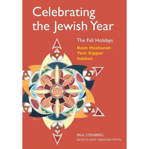 Celebrating the Jewish Year: The Fall Holidays: Rosh Hashanah, Yom Kippur, Sukkot - Paperback