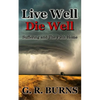 Live Well. Die Well: Suffering and The Path Home - Paperback