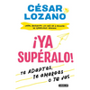 ¡Ya Supéralo! / Get Over It, Already! - Paperback