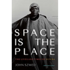 Space Is the Place: The Lives and Times of Sun Ra - Paperback