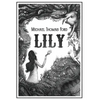 Lily - Hardcover