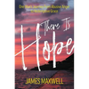 There Is Hope: One Man's Journey From Abusive Anger to Redemptive Grace - Paperback