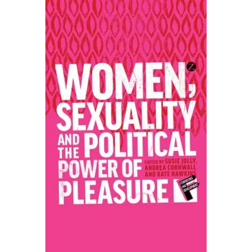 Women, Sexuality and the Political Power of Pleasure - Paperback