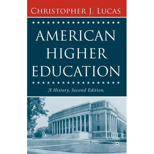 American Higher Education, Second Edition: A History - Paperback