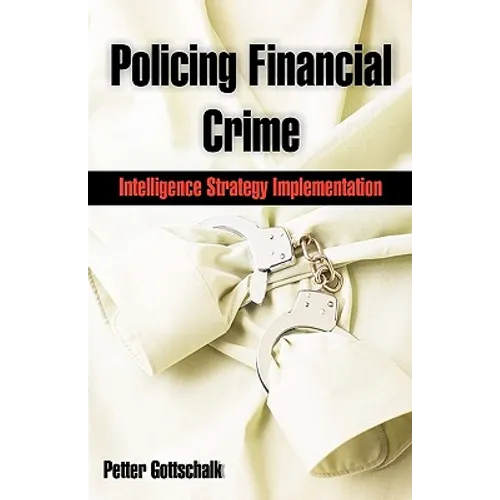 Policing Financial Crime: Intelligence Strategy Implementation - Paperback