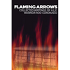 Flaming Arrows: Writings of Animal Liberation Front (A.L.F.) Activist Rod Coronado - Paperback