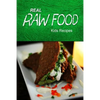 Real Raw Food - Kids Recipes: Raw diet cookbook for the raw lifestyle - Paperback