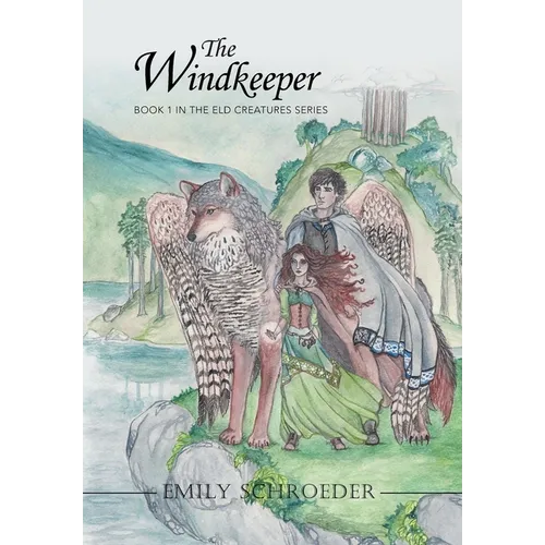 The Windkeeper: Book 1 in the Eld Creatures Series - Hardcover