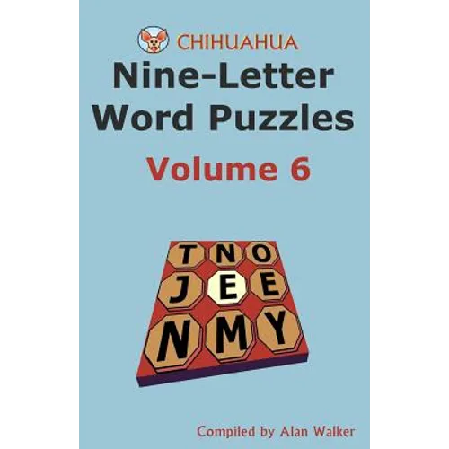 Chihuahua Nine-Letter Word Puzzles Volume 6 - Paperback