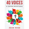 40 Voices: A Lenten Devotional - Paperback
