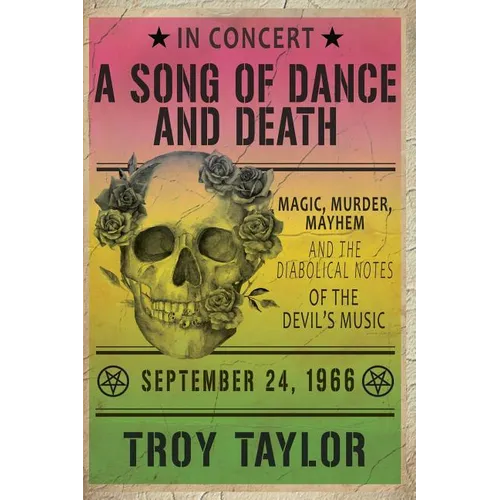 A Song of Dance and Death: Magic, Murder, Mayhem and the Diabolical Notes of the Devil's Music - Paperback