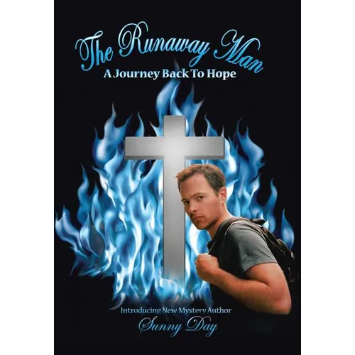 The Runaway Man: A Journey Back to Hope - Hardcover