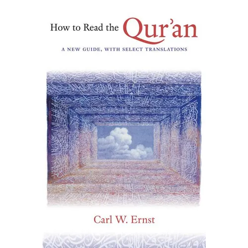 How to Read the Qur'an: A New Guide, with Select Translations - Paperback
