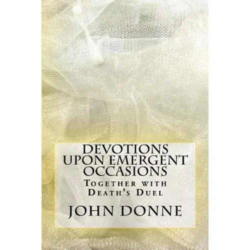 Devotions Upon Emergent Occasions - Paperback