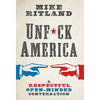 Unfuck America: A Respectful, Open-Minded Conversation - Hardcover