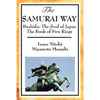 The Samurai Way, Bushido: The Soul of Japan and the Book of Five Rings - Paperback